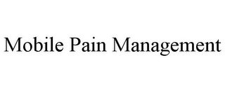 MOBILE PAIN MANAGEMENT