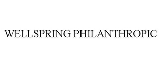 WELLSPRING PHILANTHROPIC