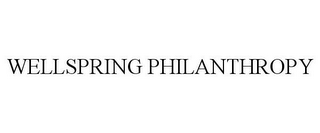 WELLSPRING PHILANTHROPY