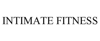 INTIMATE FITNESS