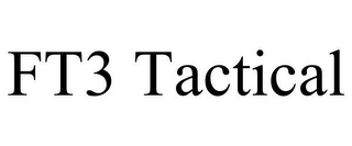 FT3 TACTICAL