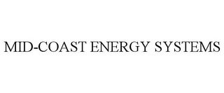 MID-COAST ENERGY SYSTEMS