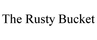 THE RUSTY BUCKET