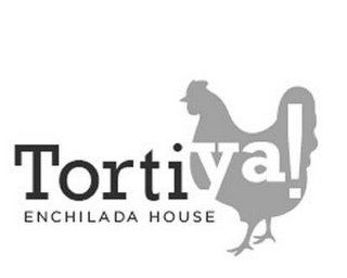 TORTI YA! ENCHILADA HOUSE