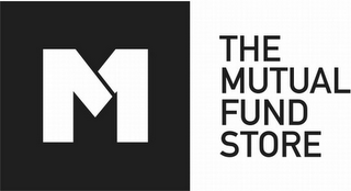 M THE MUTUAL FUND STORE