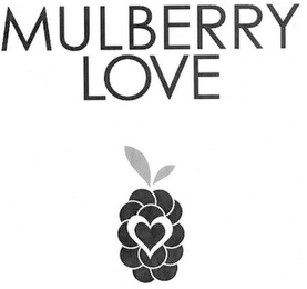 MULBERRY LOVE