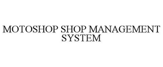 MOTOSHOP SHOP MANAGEMENT SYSTEM