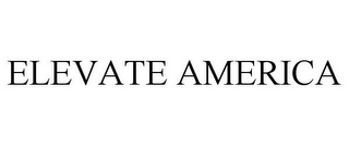 ELEVATE AMERICA