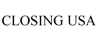 CLOSING USA