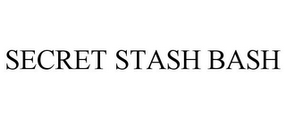 SECRET STASH BASH