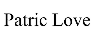 PATRIC LOVE