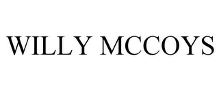 WILLY MCCOYS