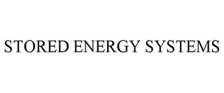 STORED ENERGY SYSTEMS