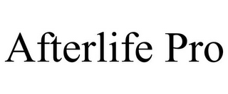 AFTERLIFE PRO