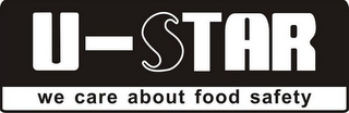 U-STAR WE CARE ABOUT FOOD SAFETY