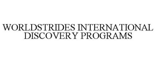 WORLDSTRIDES INTERNATIONAL DISCOVERY PROGRAMS