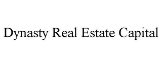 DYNASTY REAL ESTATE CAPITAL