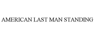 AMERICAN LAST MAN STANDING