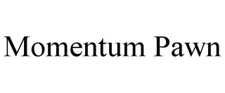 MOMENTUM PAWN