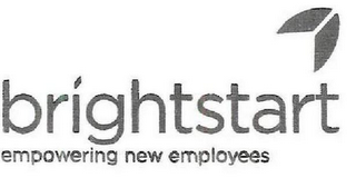 BRIGHTSTART EMPOWERING NEW EMPLOYEES