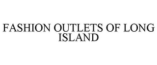 FASHION OUTLETS OF LONG ISLAND