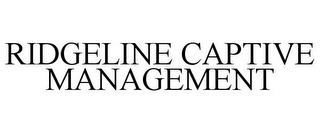 RIDGELINE CAPTIVE MANAGEMENT