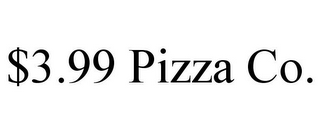 $3.99 PIZZA CO.