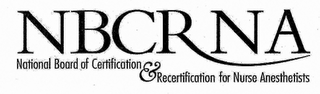 NBCRNA NATIONAL BOARD OF CERTIFICATION & RECERTIFICATION FOR NURSE ANESTHETISTS