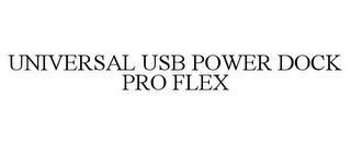 UNIVERSAL USB POWER DOCK PRO FLEX