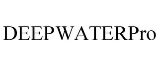 DEEPWATERPRO