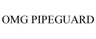 OMG PIPEGUARD