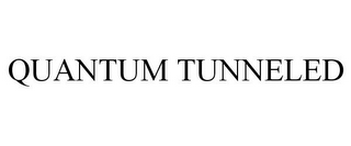 QUANTUM TUNNELED