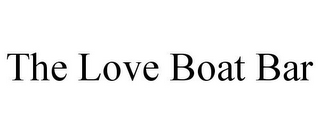 THE LOVE BOAT BAR