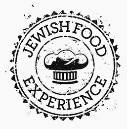 JEWISH FOOD EXPERIENCE