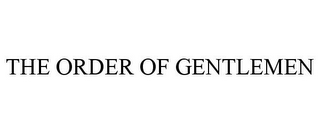 THE ORDER OF GENTLEMEN