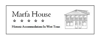 MARFA HOUSE HISTORIC ACCOMMODATIONS IN WEST TEXAS