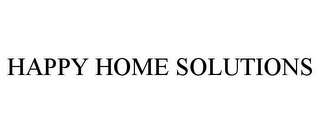 HAPPY HOME SOLUTIONS