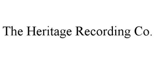 THE HERITAGE RECORDING CO.