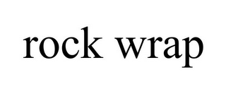 ROCK WRAP