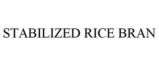 STABILIZED RICE BRAN