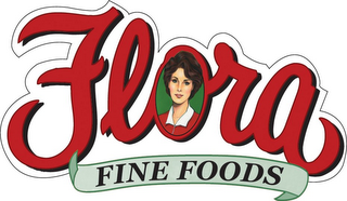 FLORA FINE FOODS