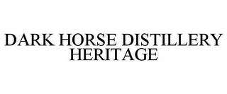 DARK HORSE DISTILLERY HERITAGE