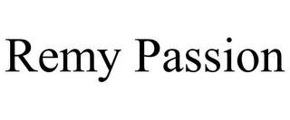 REMY PASSION
