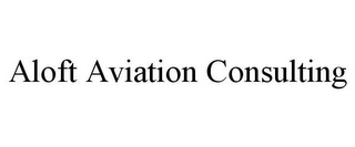 ALOFT AVIATION CONSULTING