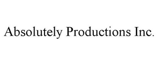 ABSOLUTELY PRODUCTIONS INC.