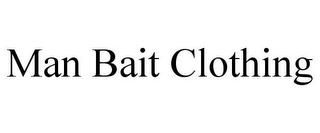 MAN BAIT CLOTHING