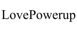 LOVEPOWERUP