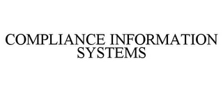 COMPLIANCE INFORMATION SYSTEMS