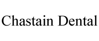 CHASTAIN DENTAL