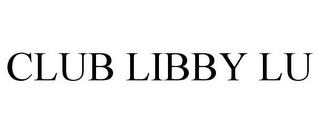 CLUB LIBBY LU